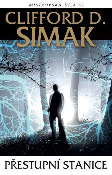 Simak, Clifford: PŘESTUPNÍ STANICE