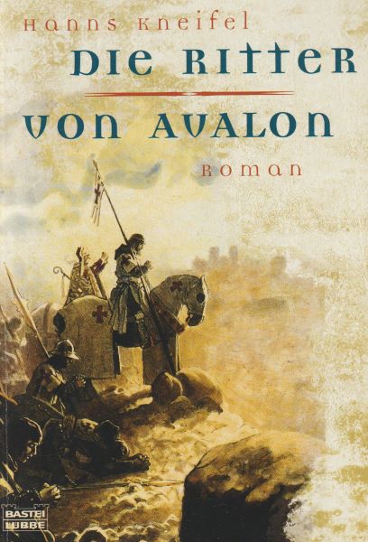 Kneifel, Hanns: DIE RITTER VON AVALON