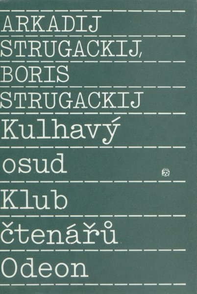 Strugačtí: KULHAVÝ OSUD