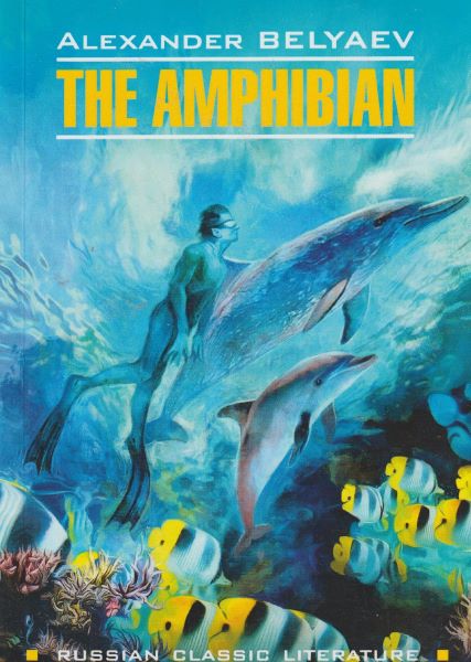 Belyaev, Alexander: THE AMPHIBIAN