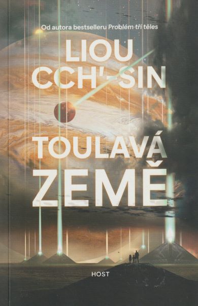 Cch´-Sin, Liou: TOULAVÁ ZEMĚ