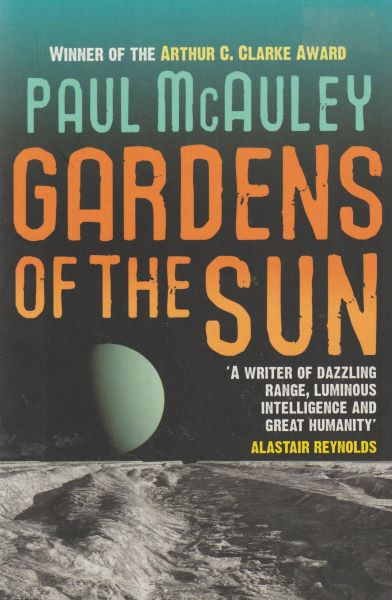 McAuley, Paul: GARDENS OF THE SUN