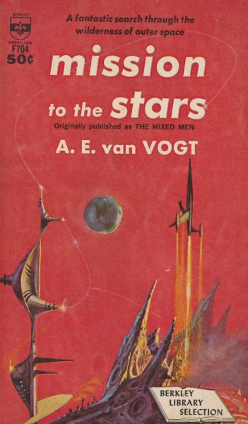 Vogt, Alfred E.: MISSION TO THE STARS