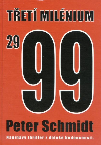 Schmidt, Peter: TŘETÍ MILÉNIUM 2999