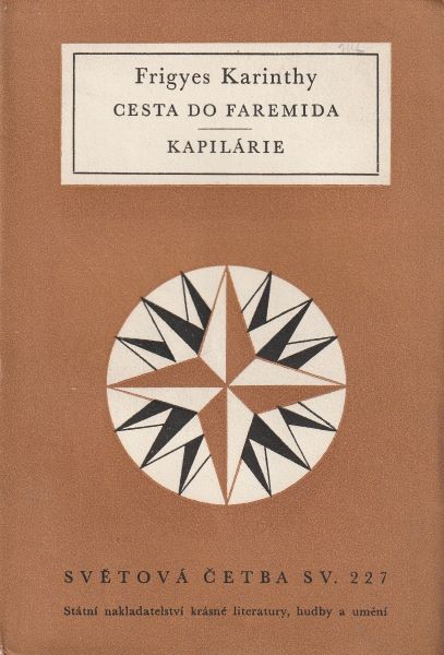 Karinthy, Frigyes: CESTA DO FREMIDA / KAPILÁRIE