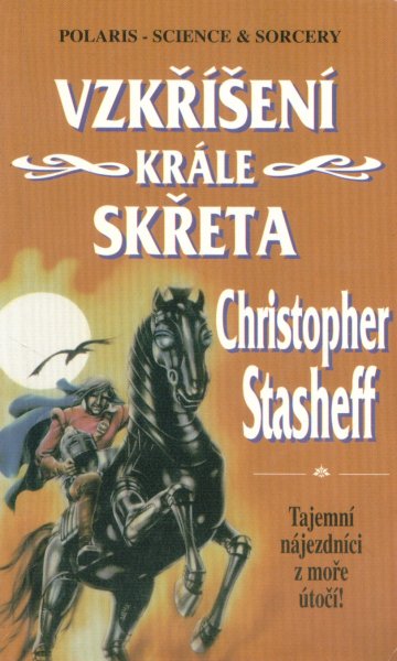 Stasheff, Christopher: VZKŘÍŠENÍ KRÁLE SKŘETA