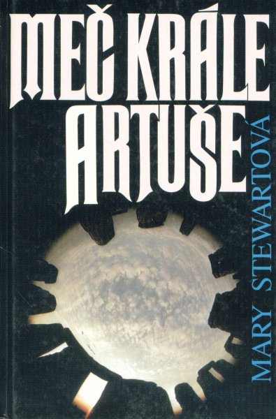 Stewartová, Mary: MEČ KRÁLE ARTUŠE