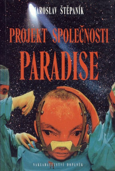 Štěpaník, Jaroslav: PROJEKT SPOLEČNOSTI PARADISE