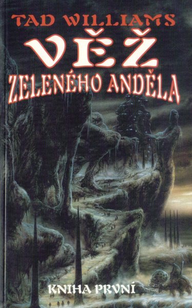 Williams, Tad: VĚŽ ZELENÉHO ANDĚLA 1