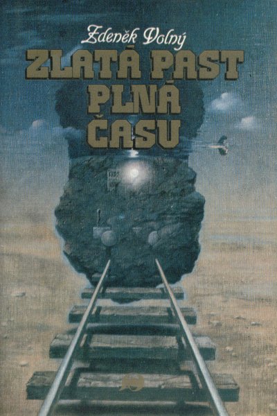 Volný, Zdeněk: ZLATÁ PAST PLNÁ ČASU