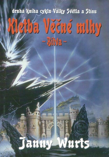 Wurts, Janny: KLETBA VĚČNÉ MLHY 2 - BITVA