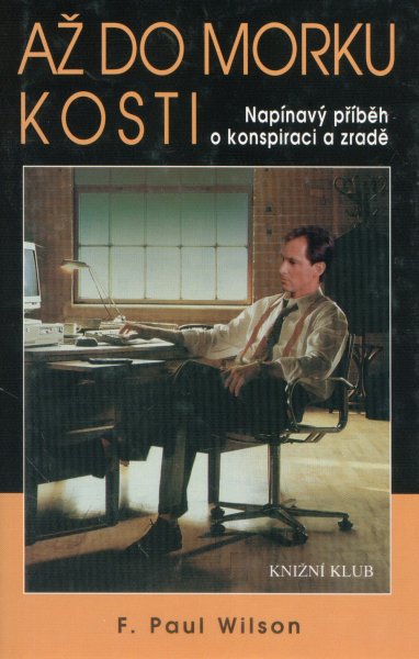 Wilson, Francis P.: AŽ DO MORKU KOSTÍ