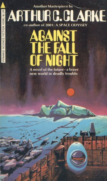 Clarke, A.C.: AGAINST THE FALL OF NIGHT