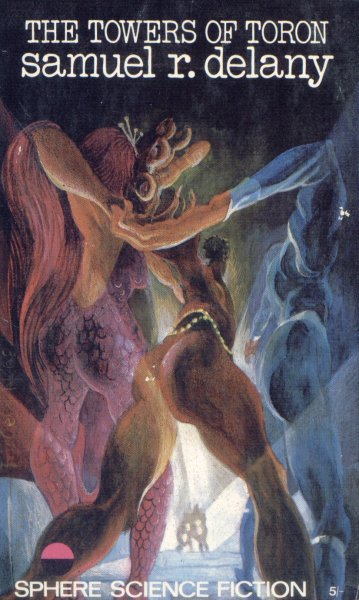 Delany, Samuel: THE TOWERS OF TORON