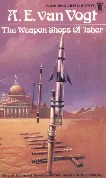 Vogt, Alfred E.: THE WEAPON SHOPS OF ISHER