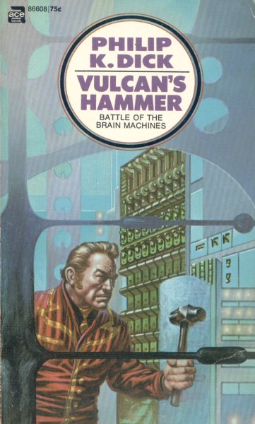 Dick, Philip K.: VULCAN´S HAMMER