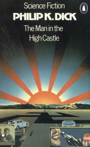 Dick, Philip K.: THE MAN IN THE HIGH CASTLE