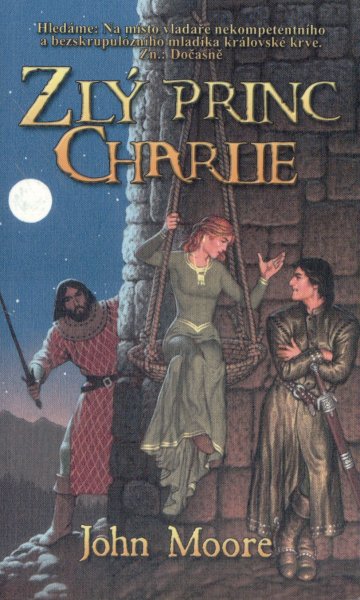 Moore, John: ZLÝ PRINC CHARLIE
