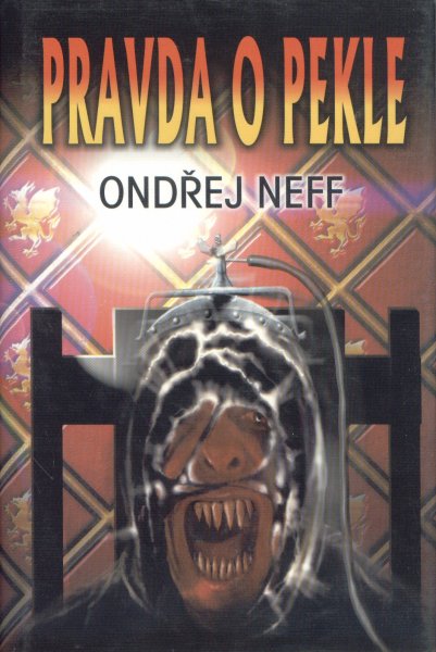 Neff, Ondřej: PRAVDA O PEKLE