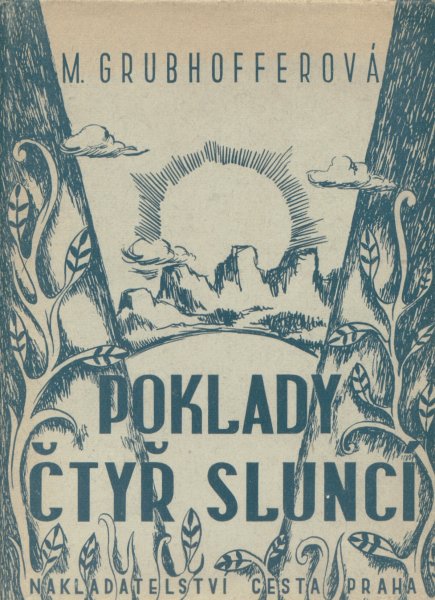 Grubhofferová, Marie: POKLADY ČTYŘ SLUNCÍ
