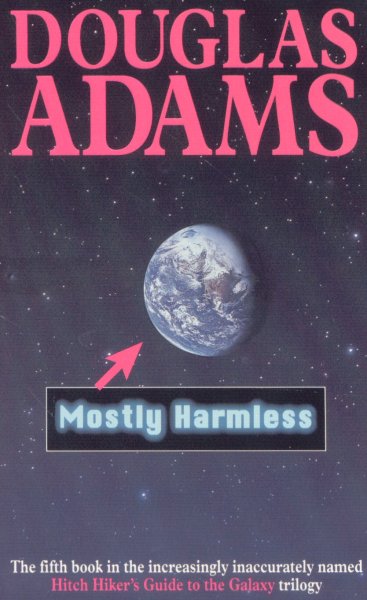 Adams, Douglas: MOSTLY HARMLESS