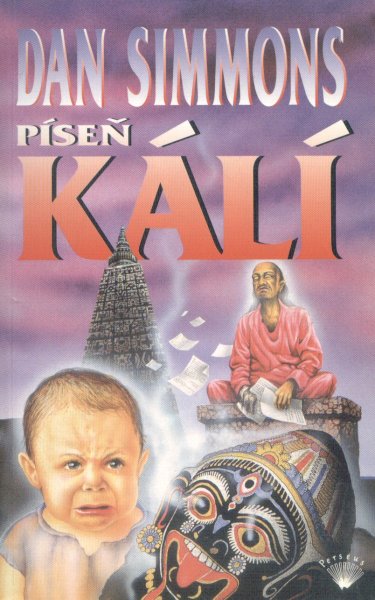 Simmons, Dan: PÍSEŇ KÁLÍ