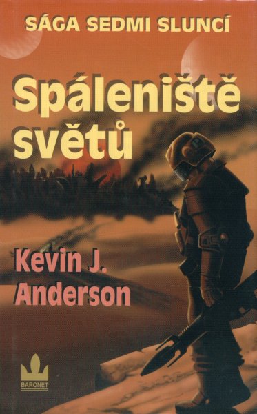 Anderson, Kevin J.: SPÁLENIŠTĚ SVĚTŮ