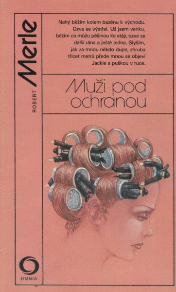 Merle, Robert: MUŽI POD OCHRANOU