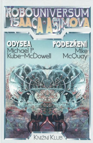 Asimov, Isaac: ROBOUNIVERSUM 2 (Odysea / Podezření)