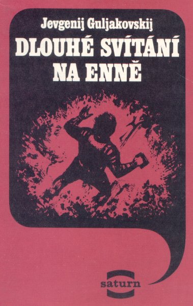 Guljakovskij, Jevgenij: DLOUHÉ SVÍTÁNÍ NA ENNĚ