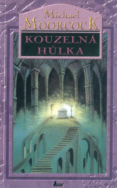 Moorcock, Michael: KOUZELNÁ HŮLKA