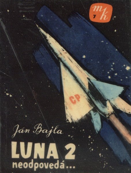 Bajla, Ján: LUNA 2 NEODPOVEDÁ