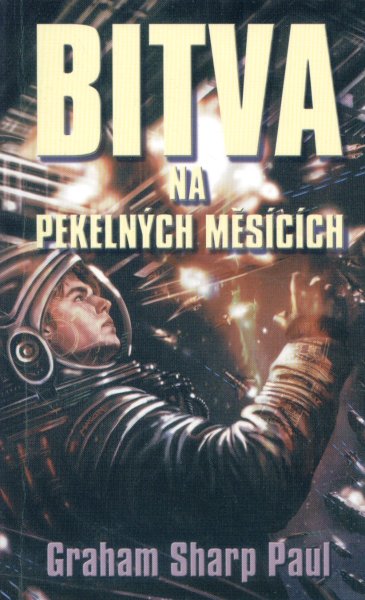 Paul, Graham S.: BITVA NA PEKELNÝCH MĚSÍCÍCH