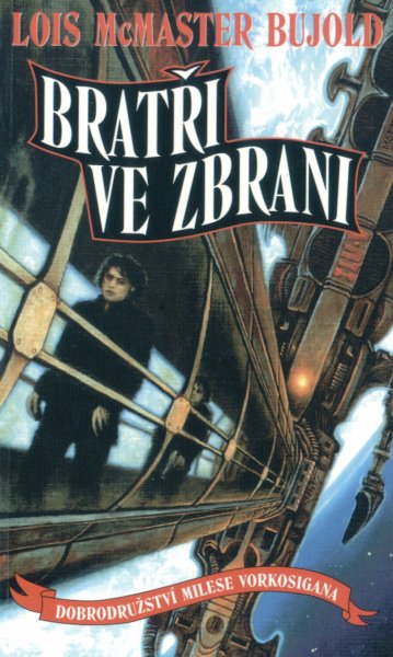 Bujold, Lois: BRATŘI VE ZBRANI