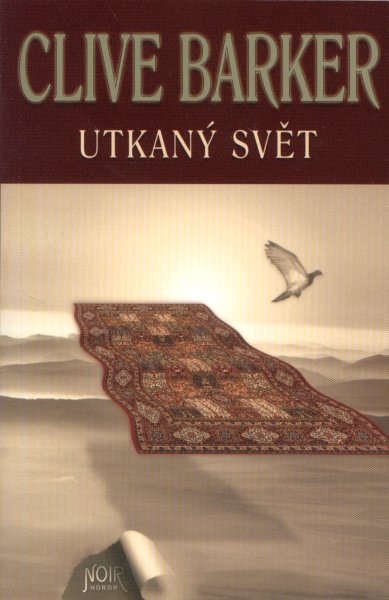 Barker, Clive: UTKANÝ SVĚT