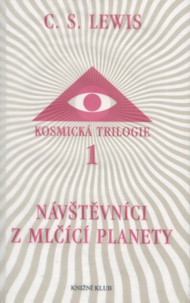 Lewis, C.S.: NÁVŠTĚVNÍCI Z MLČÍCÍ PLANETY