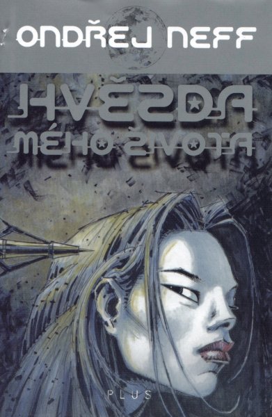 Neff, Ondřej: HVĚZDA MÉHO ŽIVOTA