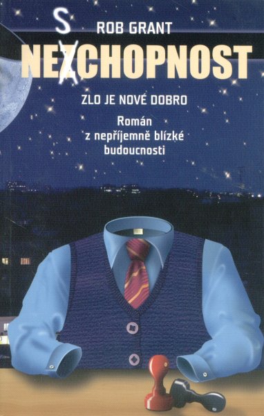 Grant, Rob: NESCHOPNOST