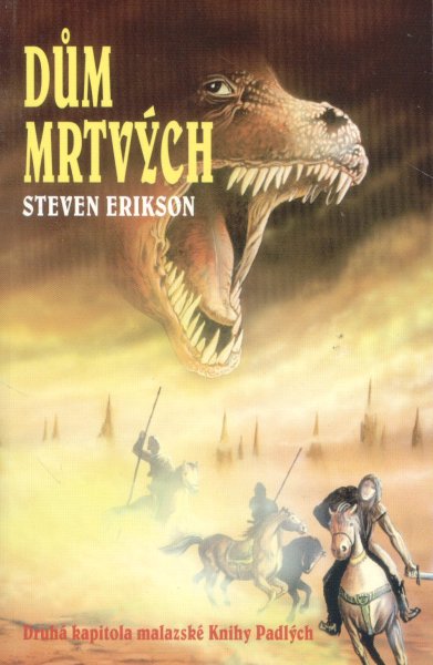 Erikson, Steven: DŮM MRTVÝCH