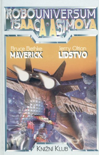 Asimov, Isaac: ROBOUNIVERSUM 7 (Maverick / Lidstvo)