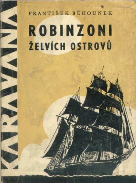 Běhounek, František: ROBINZONI ŽELVÍCH OSTROVŮ