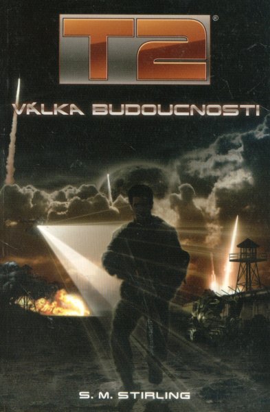 Stirling, S.M.: T2 - VÁLKA BUDOUCNOSTI