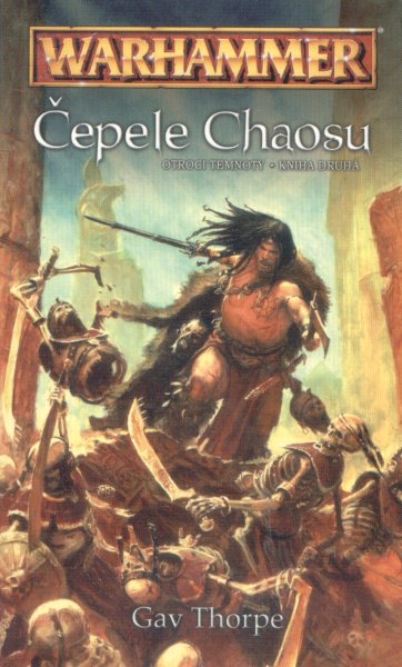 Thorpe, Gav: ČEPELE CHAOSU