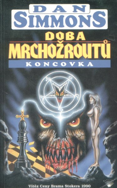 Simmons, Dan: DOBA MRCHOŽROUTŮ - KONCOVKA