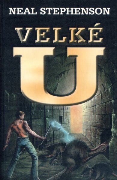 Stephenson, Neal: VELKÉ U