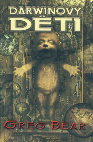 Bear, Greg: DARWINOVY DĚTI
