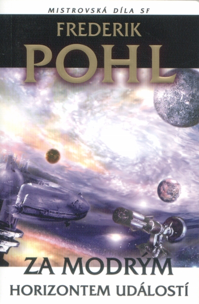 Pohl, Frederik: ZA MODRÝM HORIZONTEM UDÁLOSTÍ