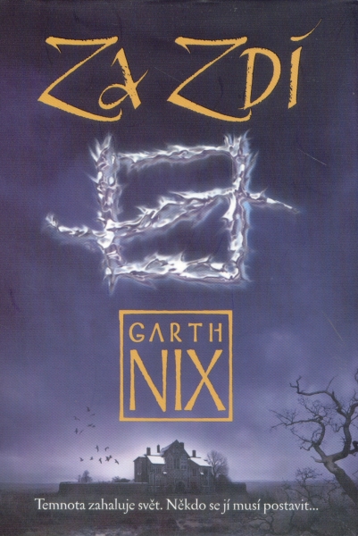 Nix, Garth: ZA ZDÍ