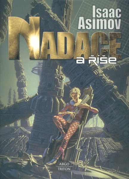 Asimov, Isaac: NADACE A ŘÍŠE