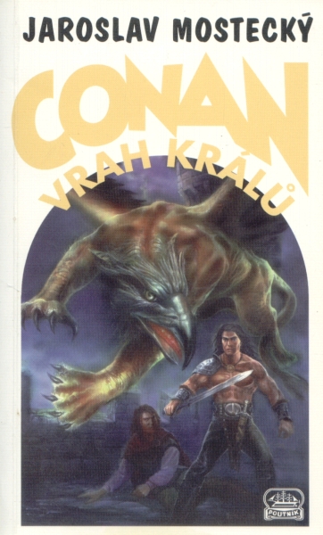 Mostecký, Jaroslav: CONAN - VRAH KRÁLŮ